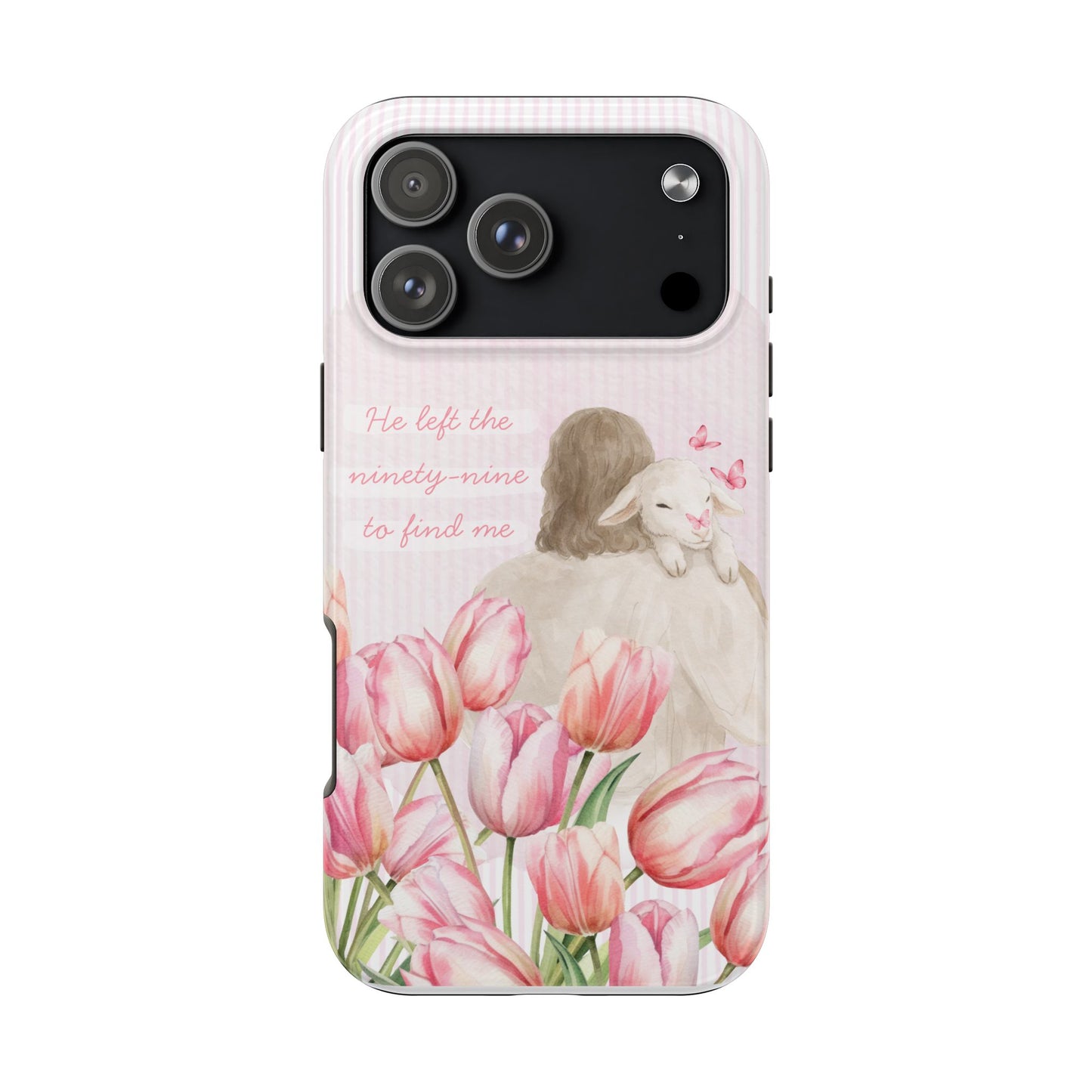 Tough Phone Case | He Left The Ninety-Nine For Me