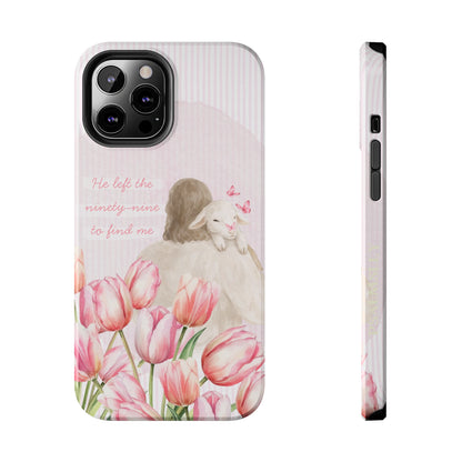 Tough Phone Case | He Left The Ninety-Nine For Me