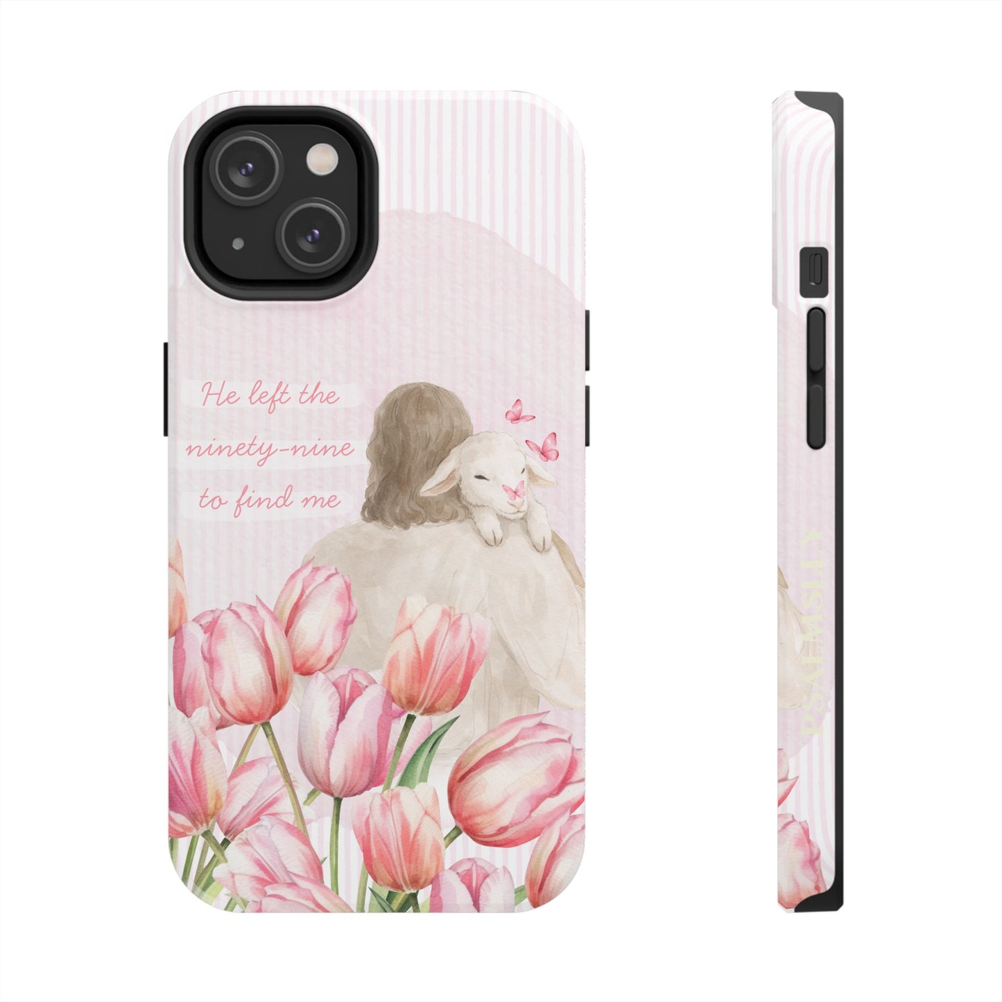 Tough Phone Case | He Left The Ninety-Nine For Me