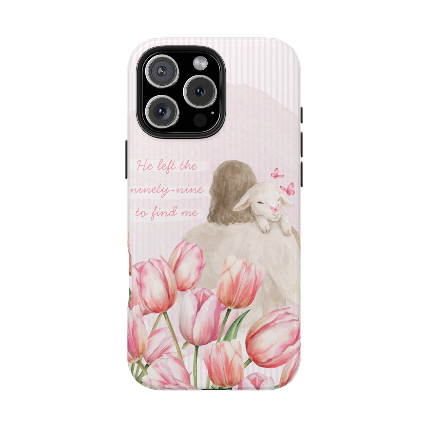 Tough Phone Case | He Left The Ninety-Nine For Me