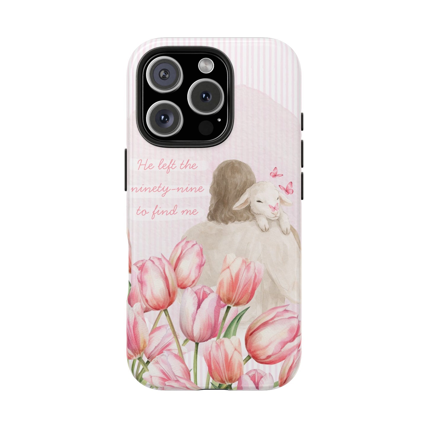 Tough Phone Case | He Left The Ninety-Nine For Me