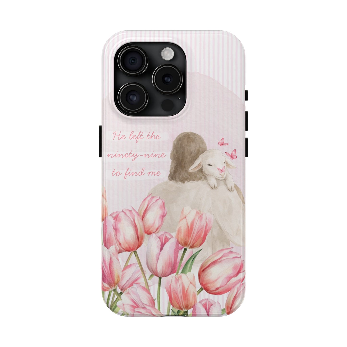 Tough Phone Case | He Left The Ninety-Nine For Me