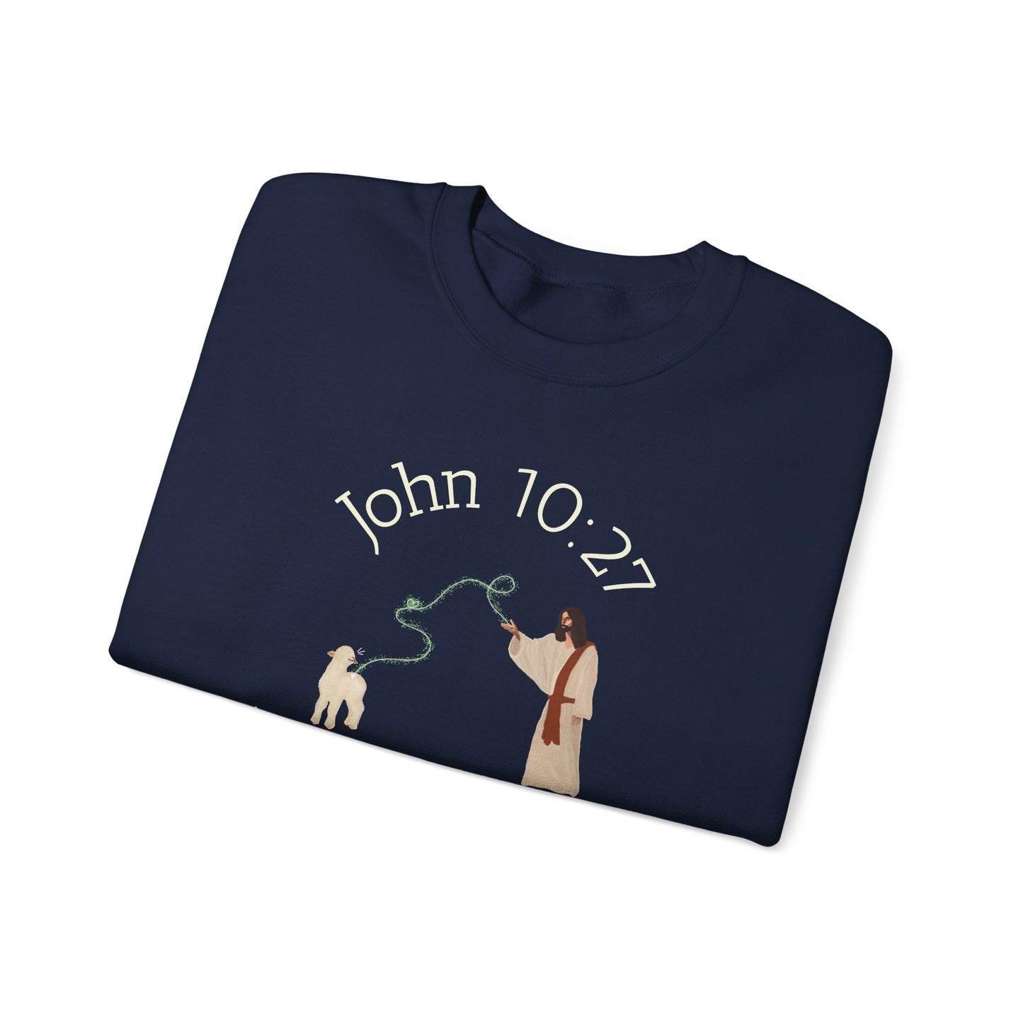 John 10:27 Crewneck Sweatshirt | Inspirational Scripture