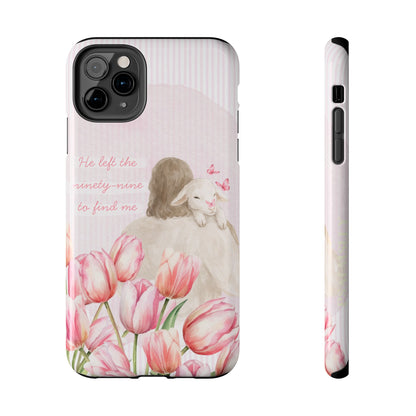 Tough Phone Case | He Left The Ninety-Nine For Me