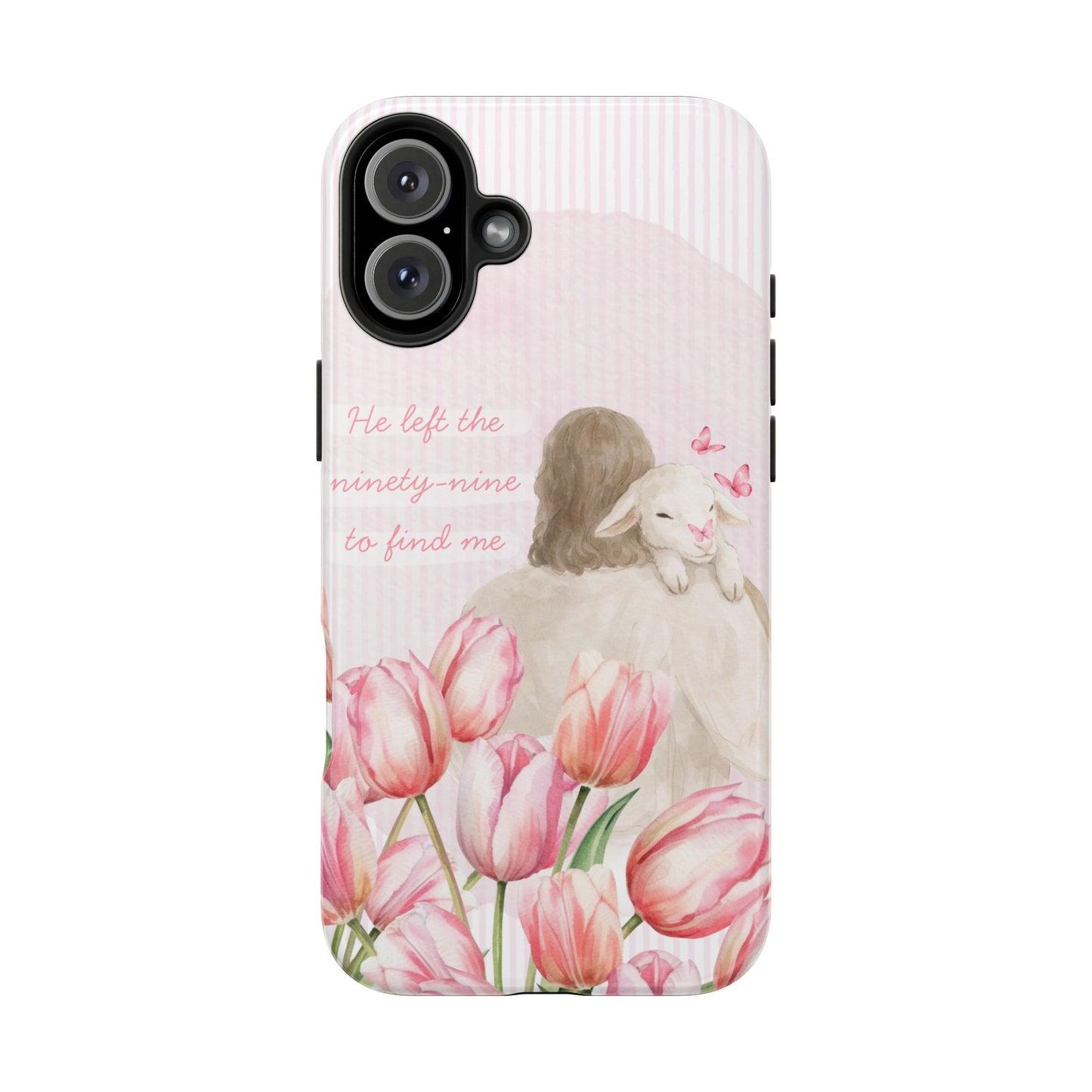 Tough Phone Case | He Left The Ninety-Nine For Me