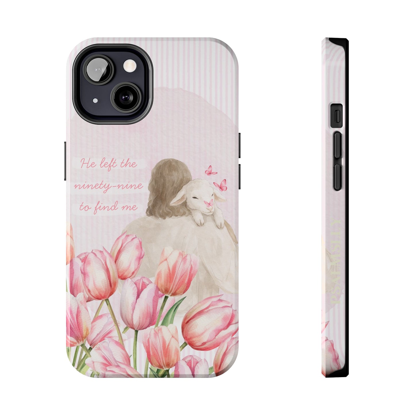 Tough Phone Case | He Left The Ninety-Nine For Me