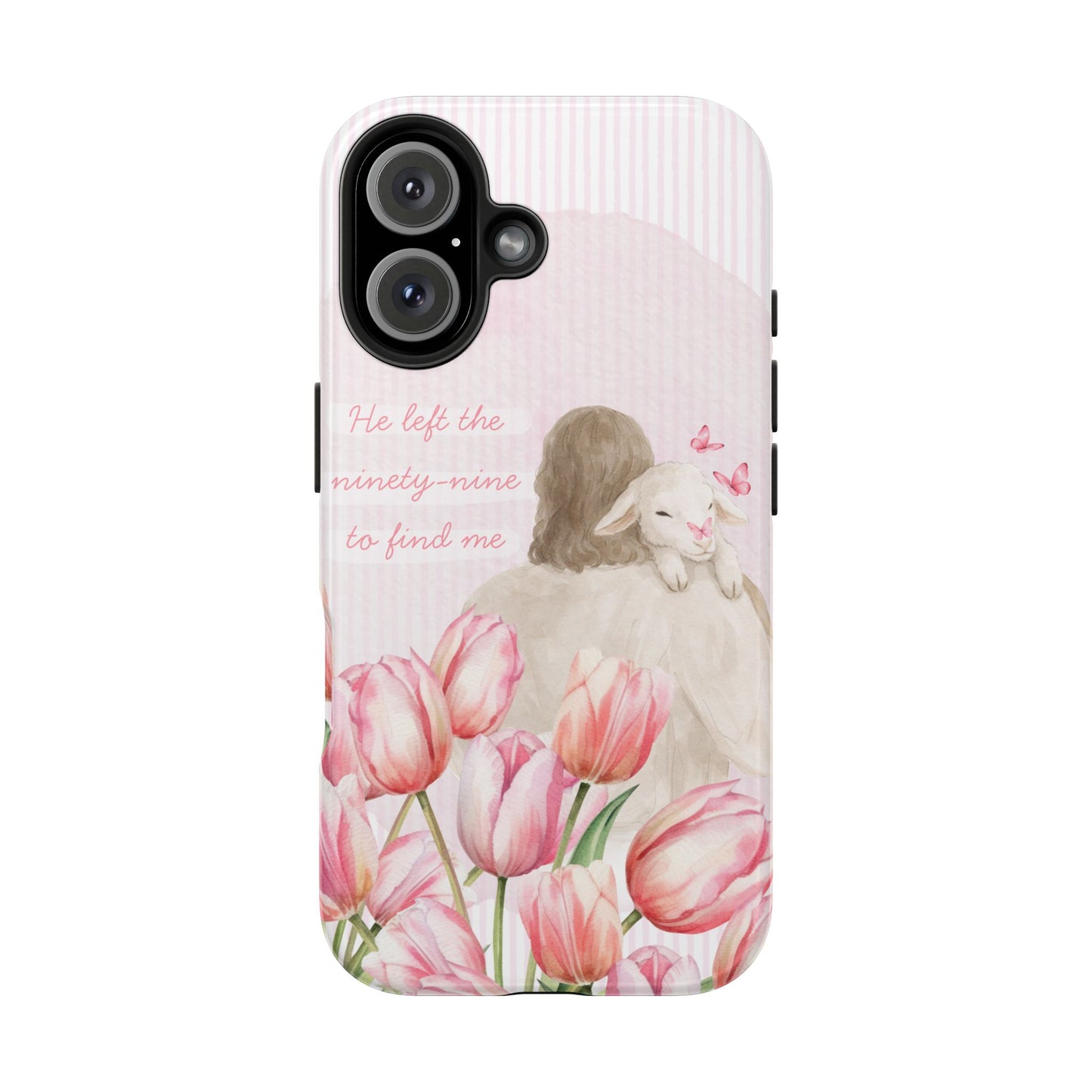 Tough Phone Case | He Left The Ninety-Nine For Me