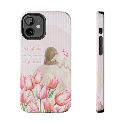 Tough Phone Case | He Left The Ninety-Nine For Me