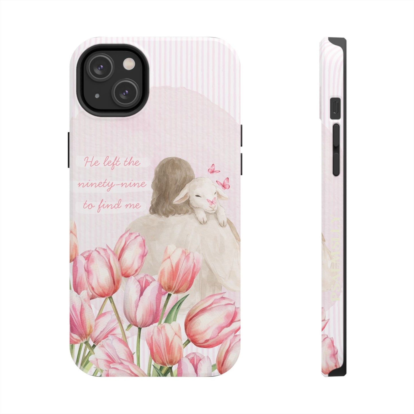 Tough Phone Case | He Left The Ninety-Nine For Me